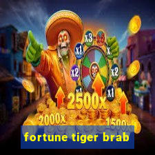 fortune tiger brab